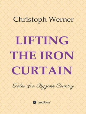 cover image of LIFTING THE IRON CURTAIN